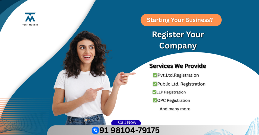 Register your company online with Tech Munshi – Pvt Ltd, Public Ltd, LLP and OPC registration services in India.