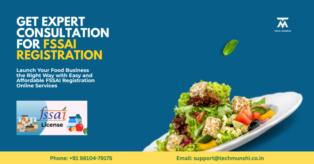 Get expert consultation for FSSAI registration with Tech Munshi, featuring food items and FSSAI license concept for online food business compliance in India.