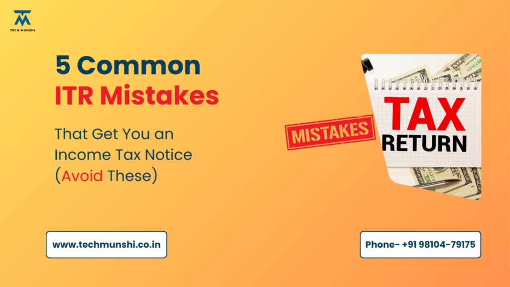 ITR Mistakes That Trigger an Income Tax Notice